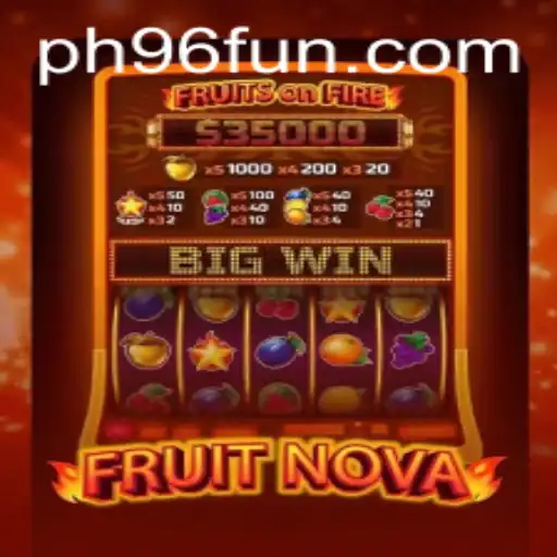 Exploring the Thrilling World of FruitNova and the PH96 Adventure